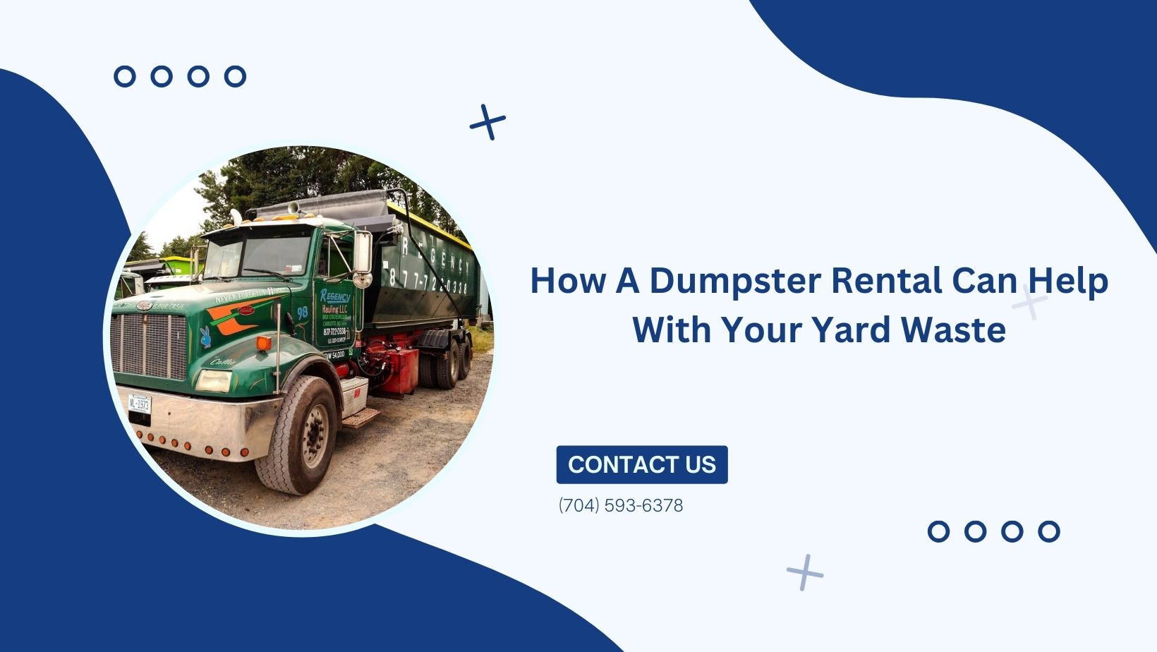 How A Dumpster Rental Can Help With Your Yard Waste